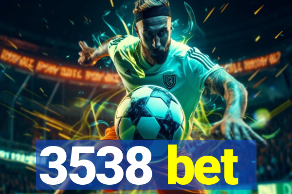 3538 bet